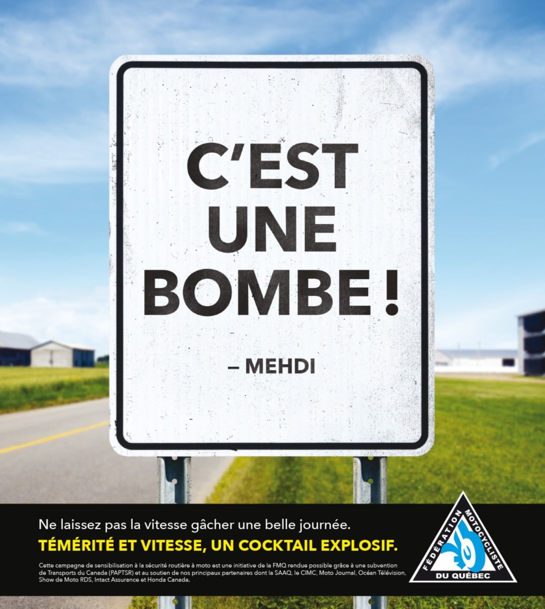 Campagne de sensibilisation pour les motocyclistes. Source: https://www.fmq.ca/en/campagne-de-sensibilisation-a-la-securite-routiere-a-moto/-ca-c-est-une-bombe-la-vitesse-et-la-moto-un-cocktail-explosif