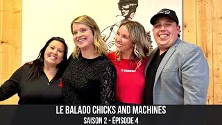 Le Balado Chicks And Machines | Saison 2 | Épisode 4