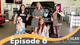 Le Balado Chicks And Machines | Saison 1 Épisode 6