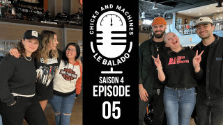 Le Balado Chicks And Machines | Saison 4 | Épisode 5