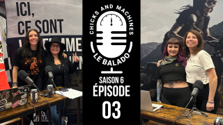 Le Balado Chicks And Machines | Saison 6 | Épisode 3